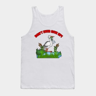 Don't Ever Give Up Funny Inspirational Novelty Gift Tank Top